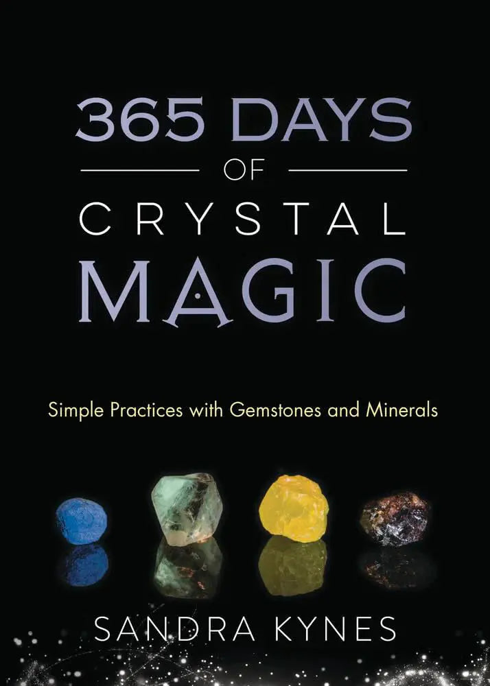 365 Days of Crystal Magic: Simple Practices with Gemstones and Minerals Paperback by Sandra Kynes Book Powerful Hand