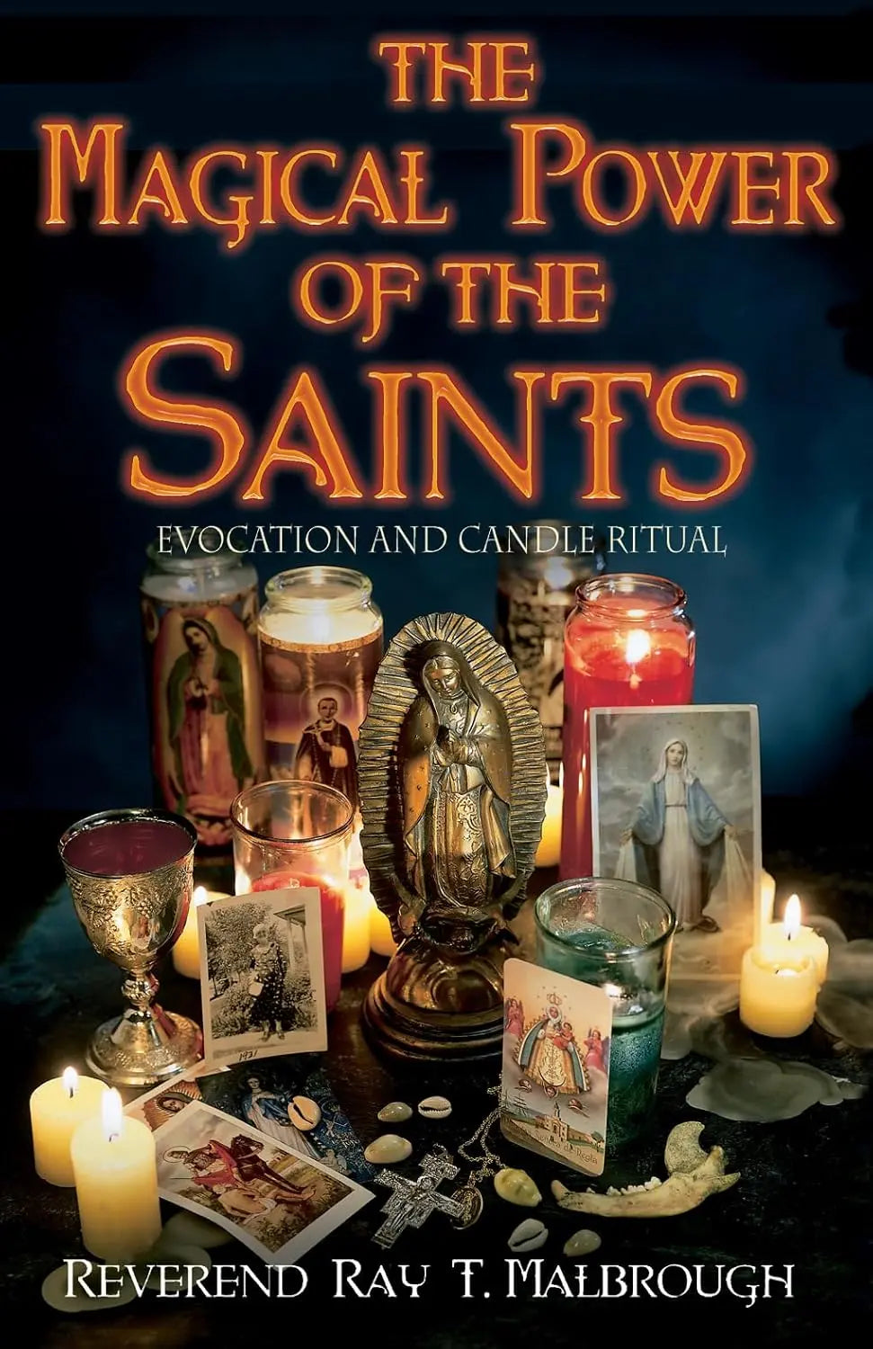 The Magical Power of the Saints: Evocation and Candle Rituals Book Powerfulhand.com