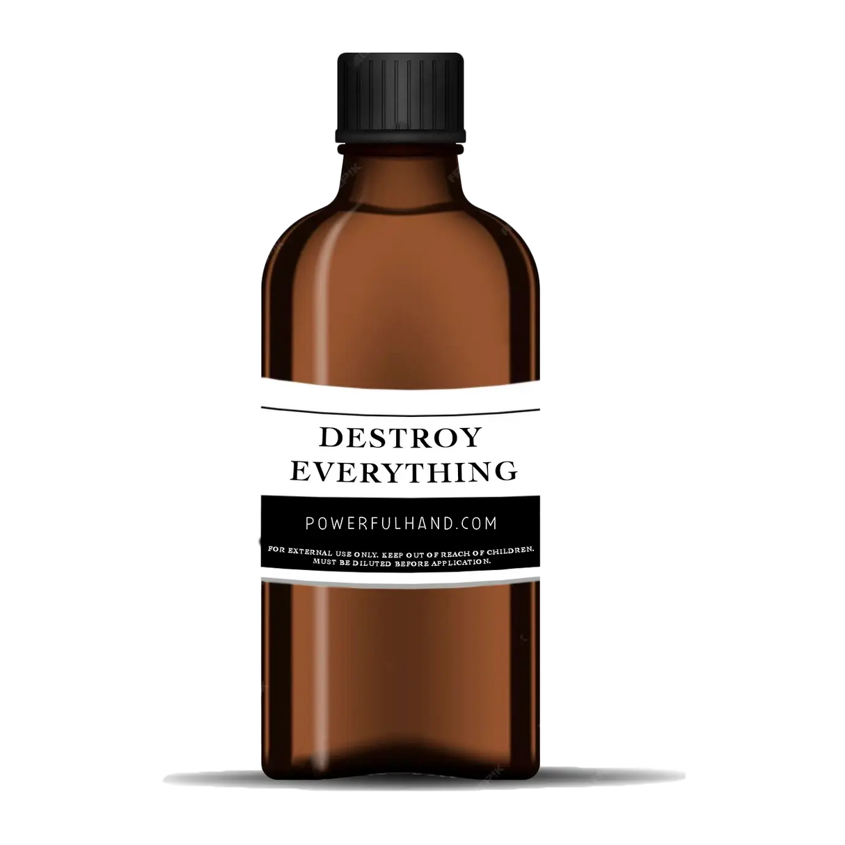 Destroy Everything Oil Powerfulhand.com