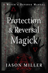 Protection & Reversal Magick Book
