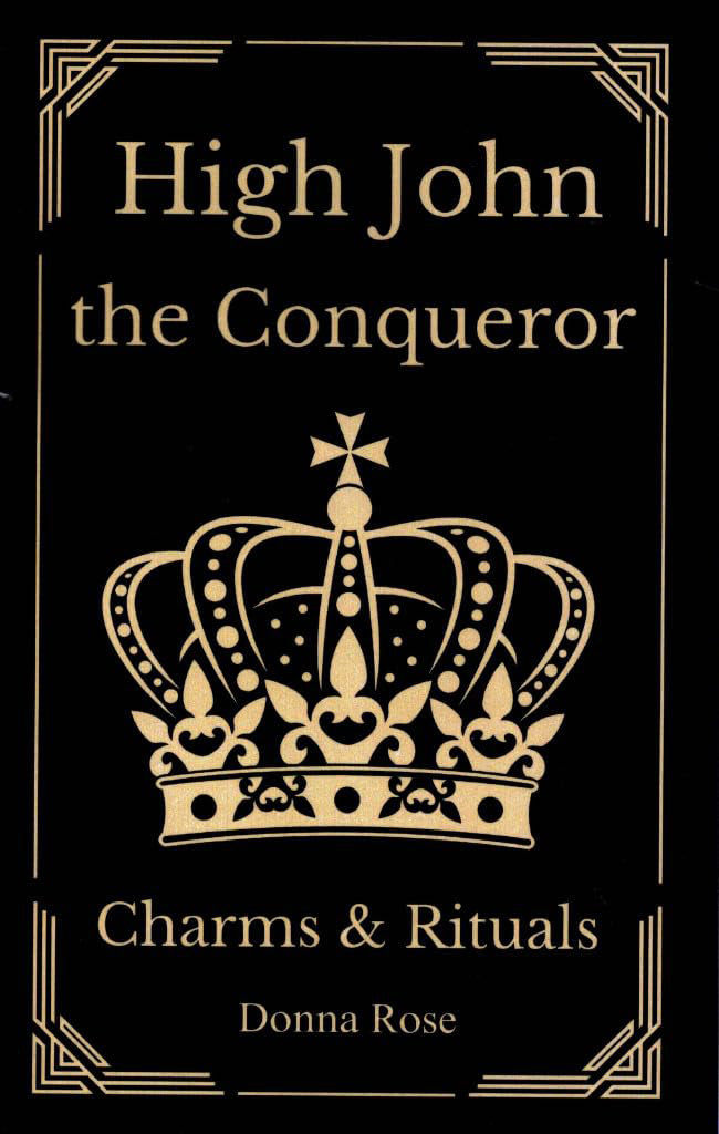 High John the Conqueror Charms & Rituals