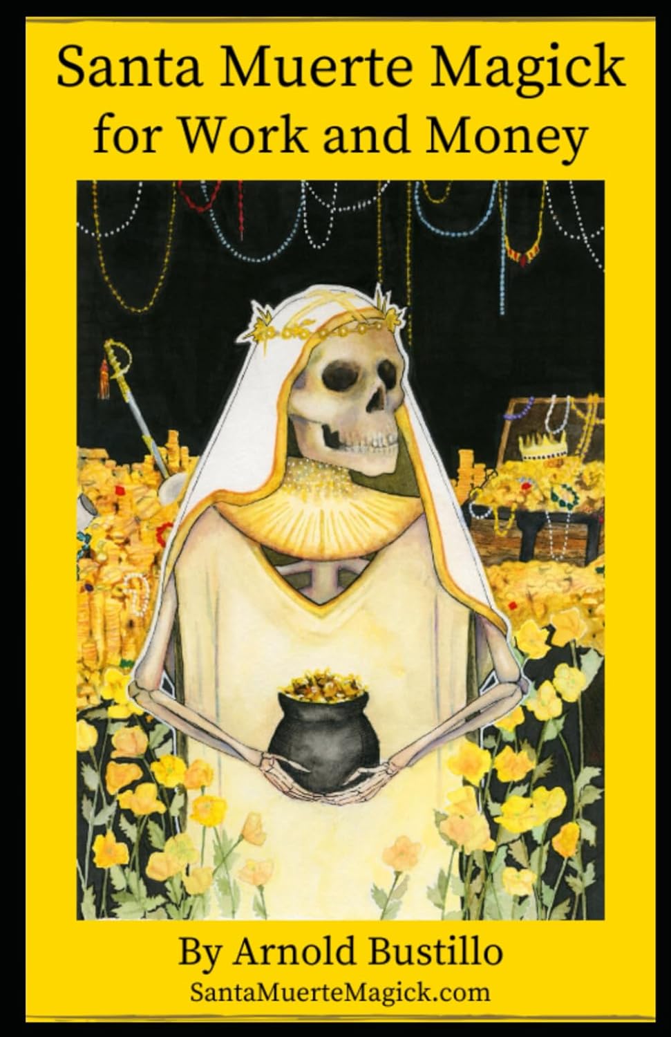 Santa Muerte Magick for Work & Money Book