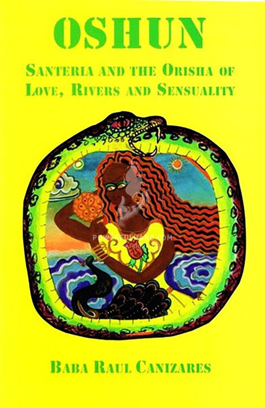 Oshun: Santeria and the Orisha of Love, Rivers and Sensuality Book